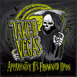 Take Us To Vegas : Apparently It's Frowned Upon